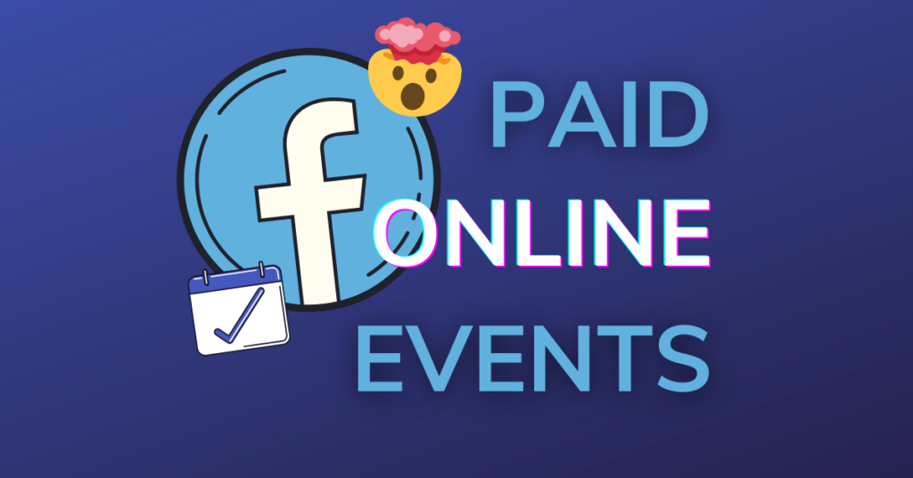 Facebook's 'paid online events' can help your business SWBR